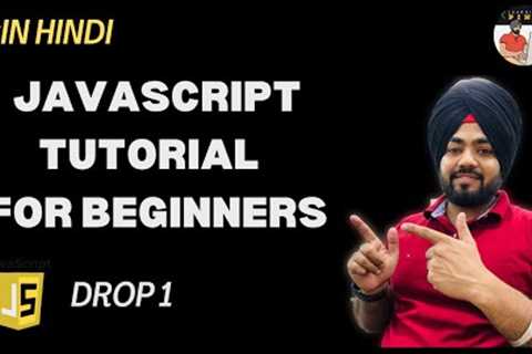 JavaScript Tutorial For Beginners | Drop 1
