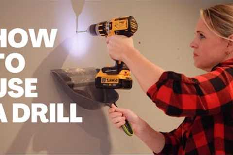 BEGINNER'S GUIDE TO USING A DRILL - STEP-BY-STEP
