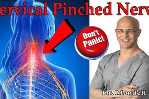 How to Overcome Cervical Pinched Nerve &amp; Radiculopathy (Don't Panic) - Dr. Alan Mandell, DC