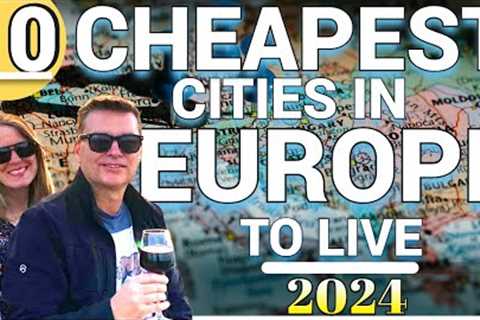 10 Best Inexpensive Cities in Europe to live in 2024 | Affordable Slow Travel