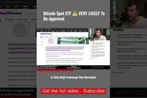 Bitcoin Spot ETF ⚠️ VERY LIKELY To Be Approved