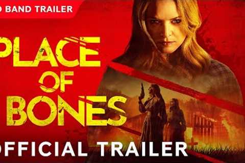 Place of Bones | Official Trailer | Paramount Movies