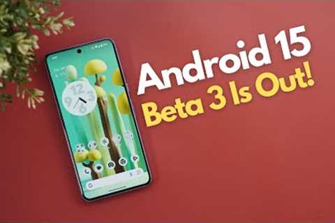 Android 15 Beta 3 - All New Features