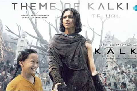 Theme of Kalki (Telugu) | Kalki 2898 AD | Prabhas | Amitabh | Kamal | Deepika | Santhosh Narayanan