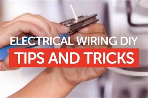 Electrical Wiring DIY | Safety Tips &amp; Tricks