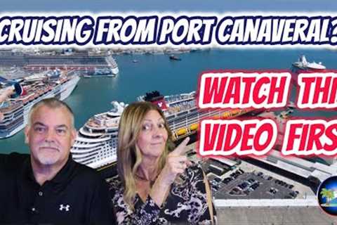 PORT CANAVERAL CRUISE PORT GUIDE | DON'T Cruise from Port Canaveral before watching this video!!!