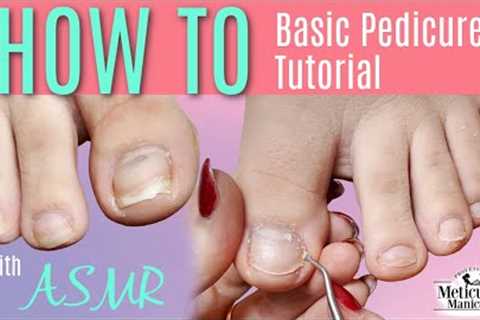👣Basic Pedicure Tutorial with Tools &amp; Water ASMR👣