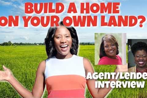 Building a Home on Your Own Land | Steps to Building a Home on Your Own Land
