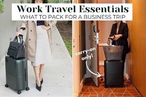 WORK TRAVEL ESSENTIALS | What to Pack for a Business Trip + How to Prepare