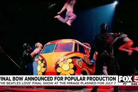 Beatles LOVE Cirque du Soleil show on Las Vegas Strip to end this summer