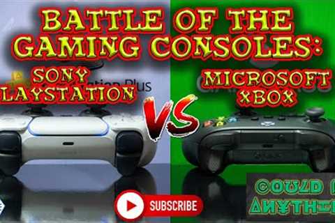 Battle of the Gaming Consoles: Sony PlayStation vs Microsoft Xbox | Could Be Anything