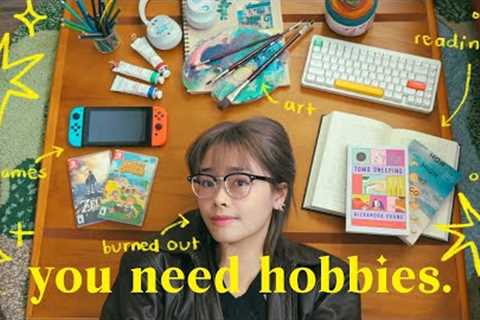 why you need hobbies in 2024 // rediscovering my hobbies as a burned out college student