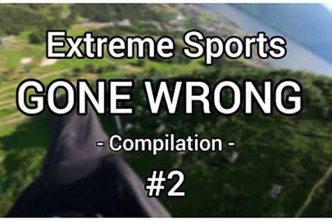 Extreme Sports GONE WRONG #2 ▪︎ Fail Compilation
