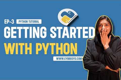 Getting Started With Python | EP-3 Python for Beginners | Free Python Tutorials | Free Python Videos
