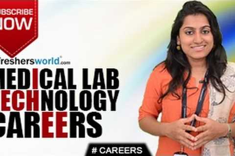 CAREERS IN MEDICAL LAB TECHNOLOGY – BMLT,Certification Courses,Job Openings,Research,Salary Package