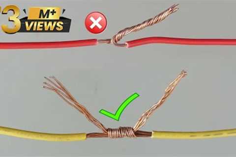 Awesome Idea! How to Twist Electric Wire Together | Properly Joint Electrical Wire | Part 1