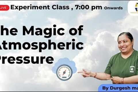 The Magic of Atmospheric Pressure | Amazing Science Experiments With Durgesh Ma'am