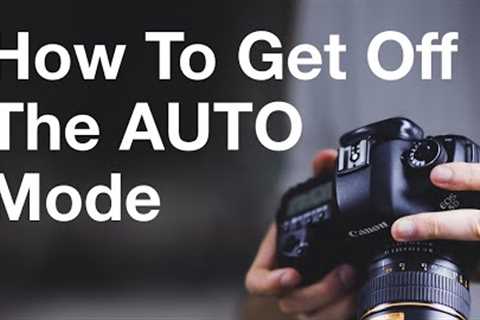 6 Simple Camera Hacks To Get You Off AUTO Mode Forever