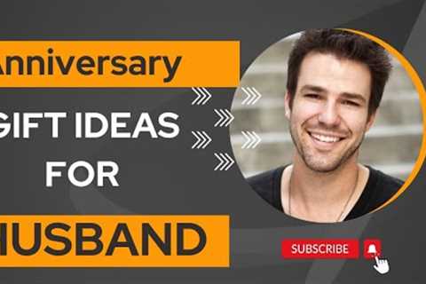 Anniversary gift ideas for husband | Top 10 gift ideas |