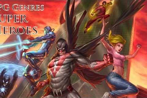 Tabletop Super Hero Role-Playing Games Pros and Cons of RPG Genres