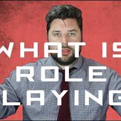 What is a role playing game?