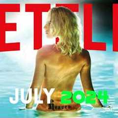 Top NEW RELEASES On NETFLIX In JULY 2024