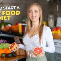 How to Start a Raw Food Diet! (everything you need to know)