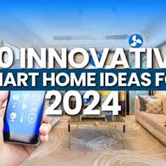 50 Innovative Smart Home Ideas for 2024 | Smart Home Automation Trends 2024 | Fixing Expert