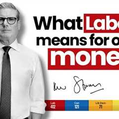 How A Labour Victory Impacts Our Finances
