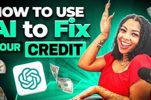 How to Use AI to Fix Your Credit