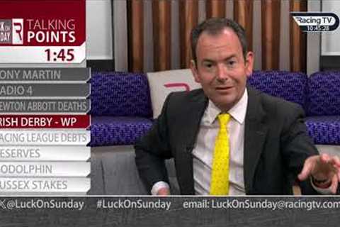 Talking Points: The Irish Derby, Tony Martin ban and looking ahead to a stacked Sussex Stakes!