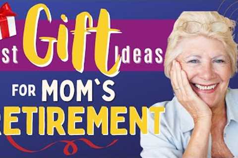 Find The Perfect Retirement Gift For Your Mom (17 Thoughtful Ideas She'll Love!)