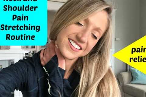 Neck Pain and Shoulder Pain Stretch routine