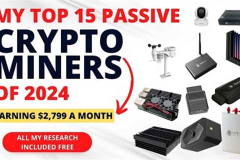 The Top 15 best Passive Crypto Miners For 2024 | (FREE GUIDE!)