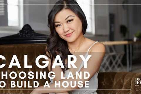 Calgary Real Estate - Buying Land to Build A House