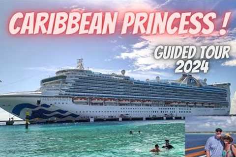 CARIBBEAN PRINCESS 2024! GUIDED TOUR! Princess Cruises Cruise Ship