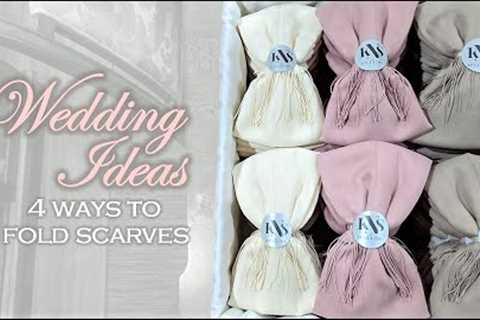DIY | WEDDING IDEAS | 4 ways to fold scarves