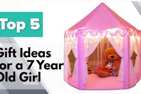 5 Top Christmas Gift for 7 Year Old Girl - Gift Ideas For Girls