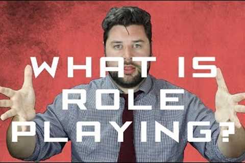 What is a role playing game?