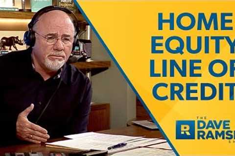 Home Equity Line of Credit - Dave Ramsey Rant
