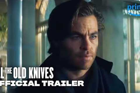 All the Old Knives - Official Trailer | Prime Video