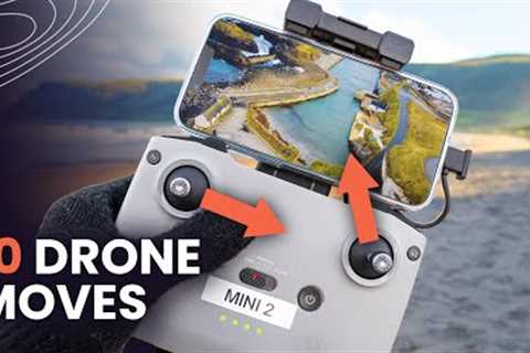 10 Cinematic DRONE Moves To Fly Like a PRO | DJI Mini 2 Tips For Beginners