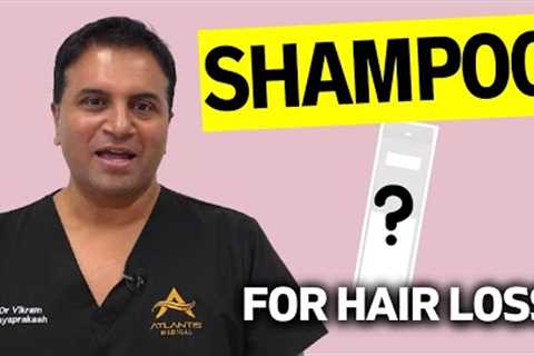 Shampoos For Hair Loss and After Hair Transplant