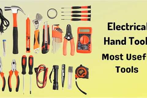 Electrical Hand Tools | Most Important Electrician Tools