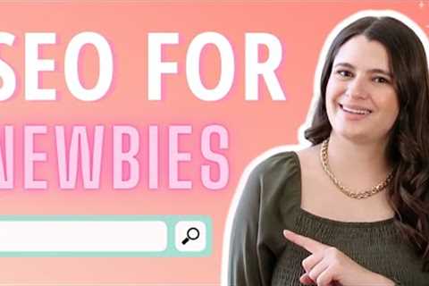 SEO Basics For Bloggers: Top 5 Things To Know 💻