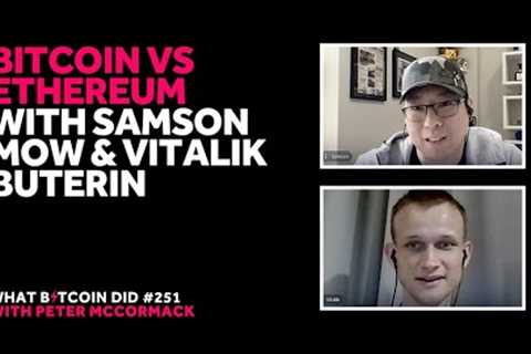 Video - Bitcoin Vs Ethereum with Samson Mow &amp; Vitalik Buterin