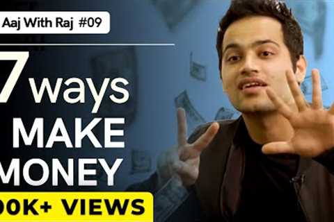 Making money in your 20s - 7 Ways | #AajWithRaj Ep 09 | Passive Income ideas for your 20s