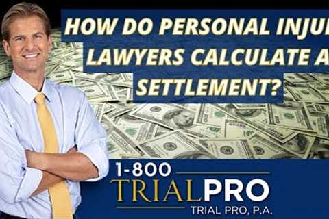 How do Personal Injury Lawyers Calculate a Settlement?