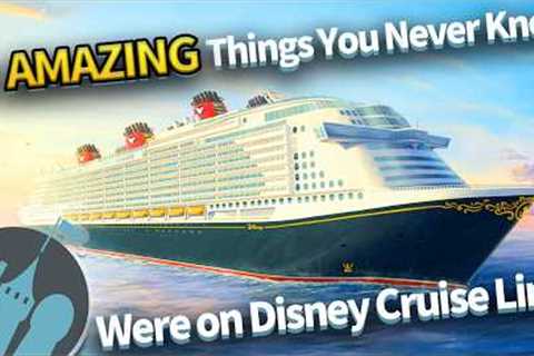 50 Amazing Things You Never Knew Were on Disney Cruise Line