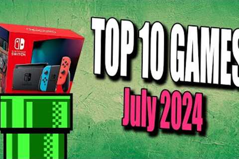 Top 10 Nintendo Switch Games Coming Out in July 2024!